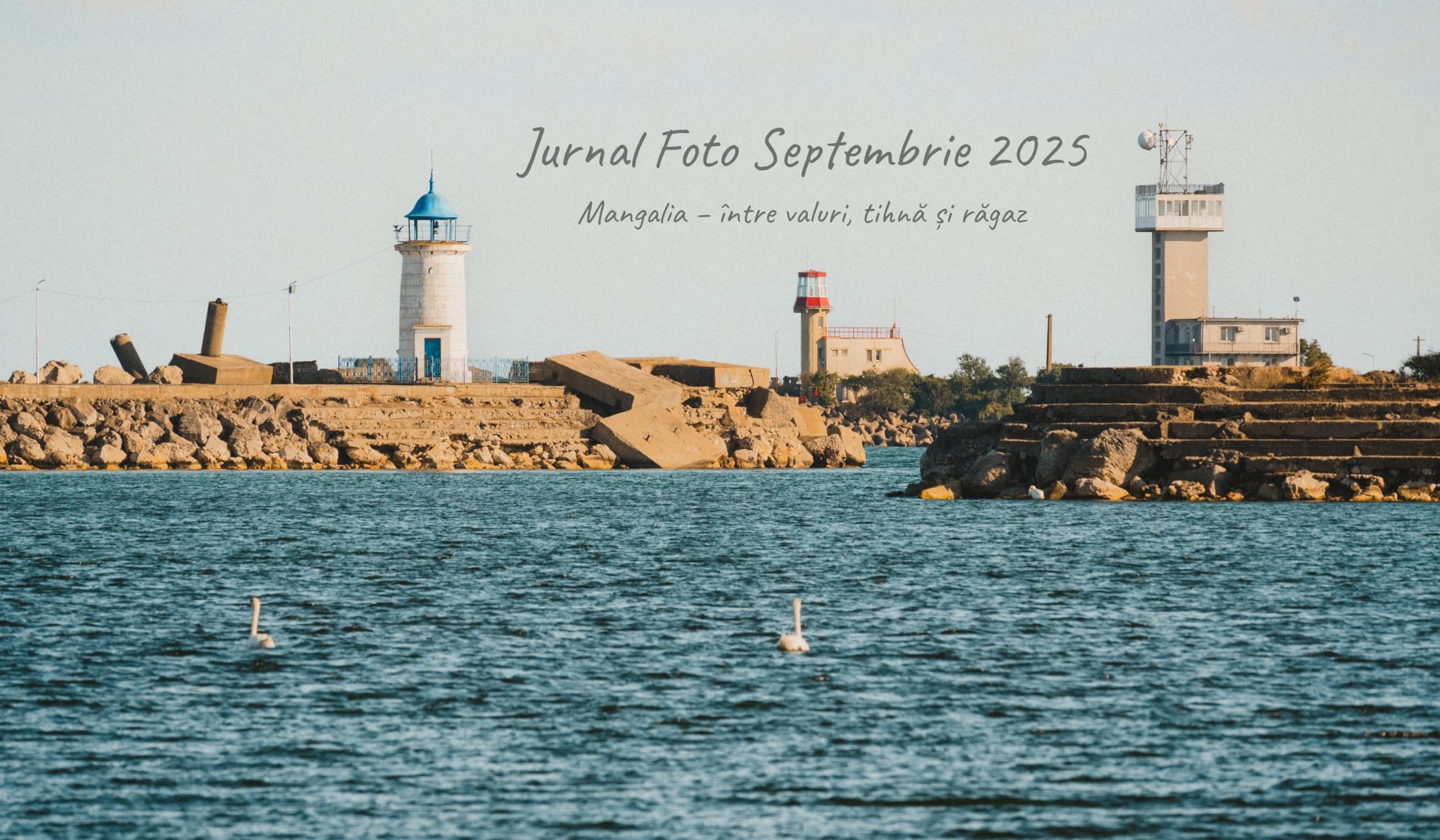 Jurnal Foto de Septembrie: Mangalia – între valuri, tihnă și răgaz